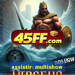 assistir multishow ao vivo gratis